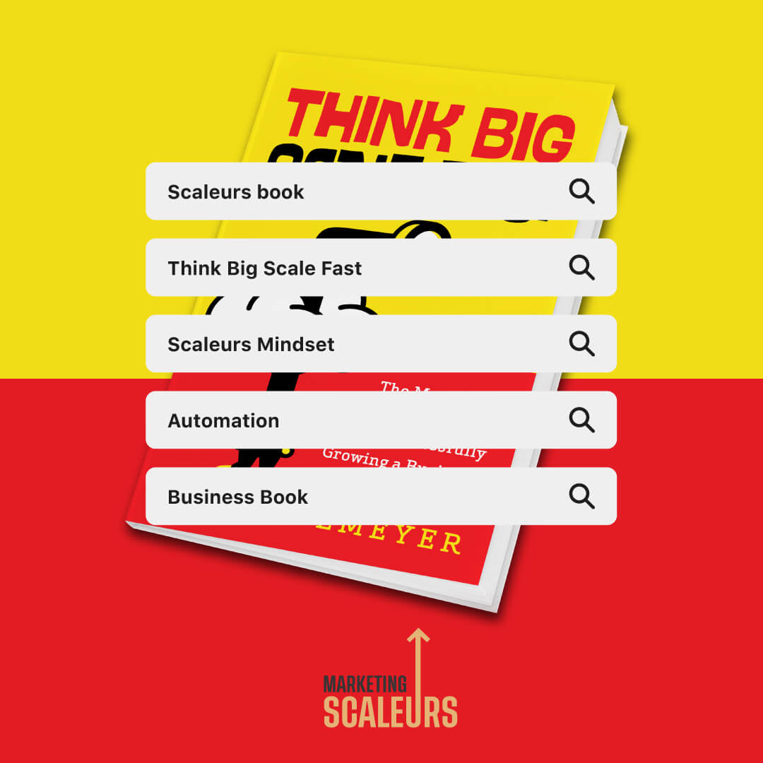 Think Big Scale Fast, Get the Scaling Book and start to Scale Today