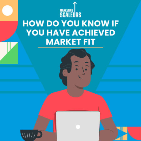 How-do-you-know-if-you-have-achieved-market-fit